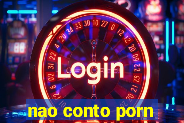 nao conto porn